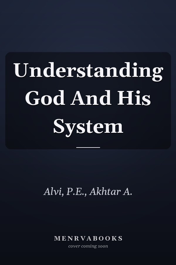 Understanding God And His System