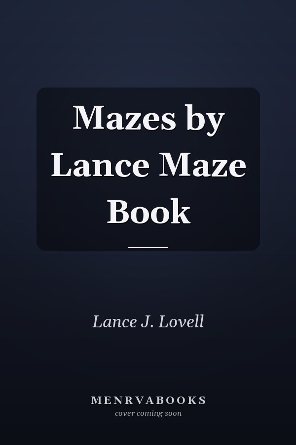 Mazes by Lance Maze Book