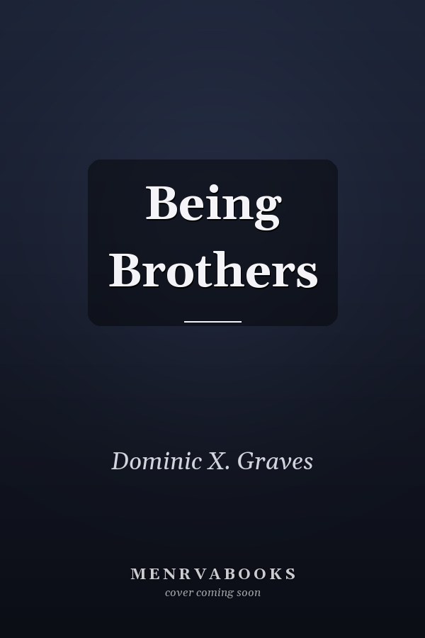 Being Brothers