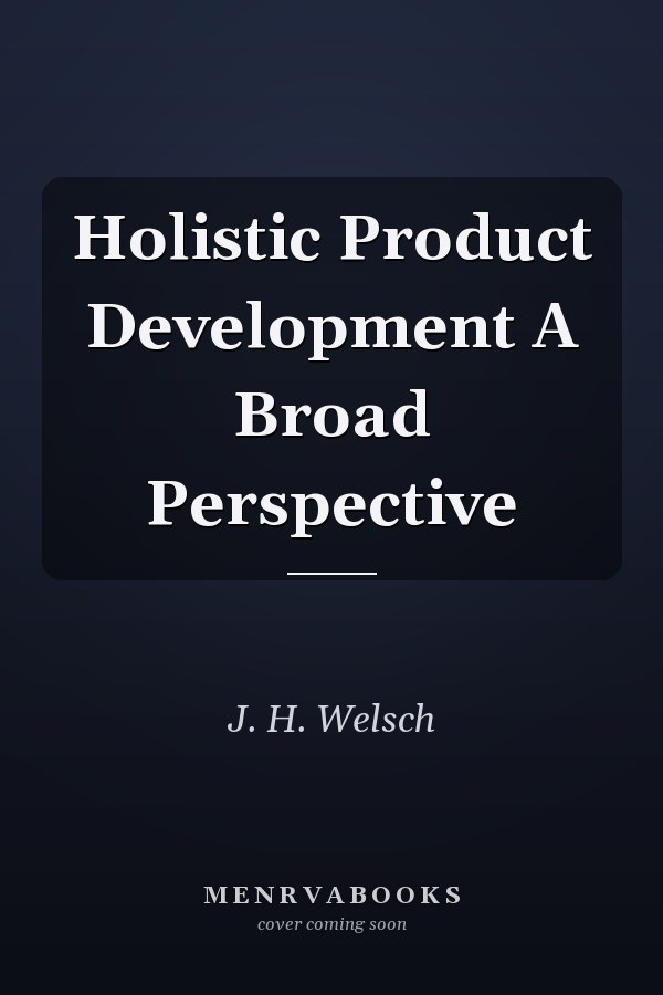 Holistic Product Development A Broad Perspective