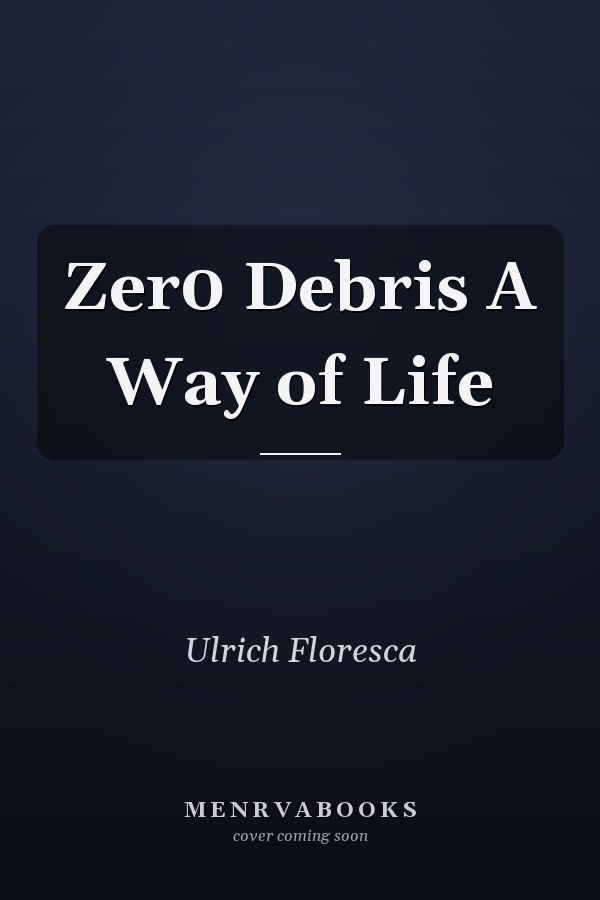 Zer0 Debris A Way of Life