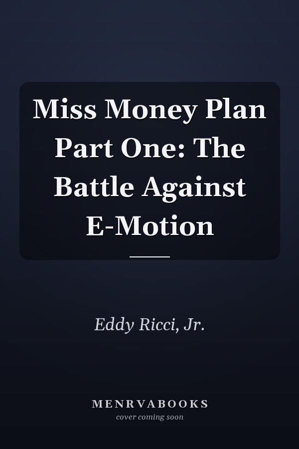 Miss Money Plan Part One: The Battle Against E-Motion