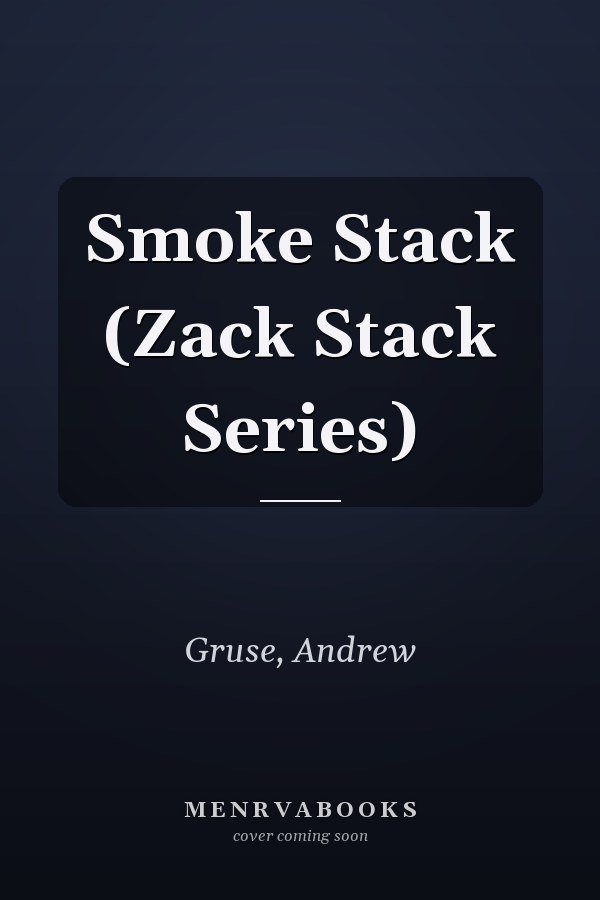 Smoke Stack (Zack Stack Series)