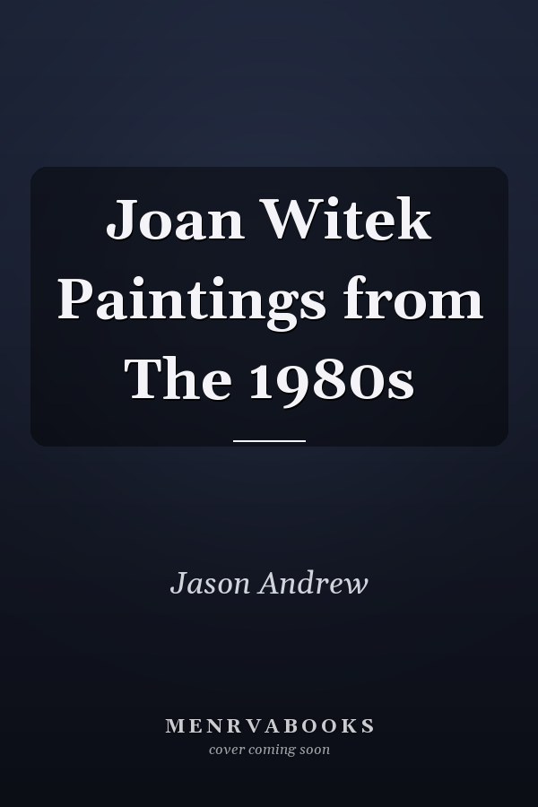Joan Witek Paintings from The 1980s