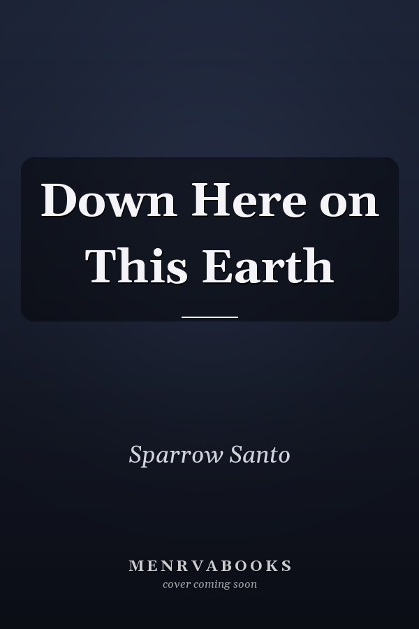 Down Here on This Earth