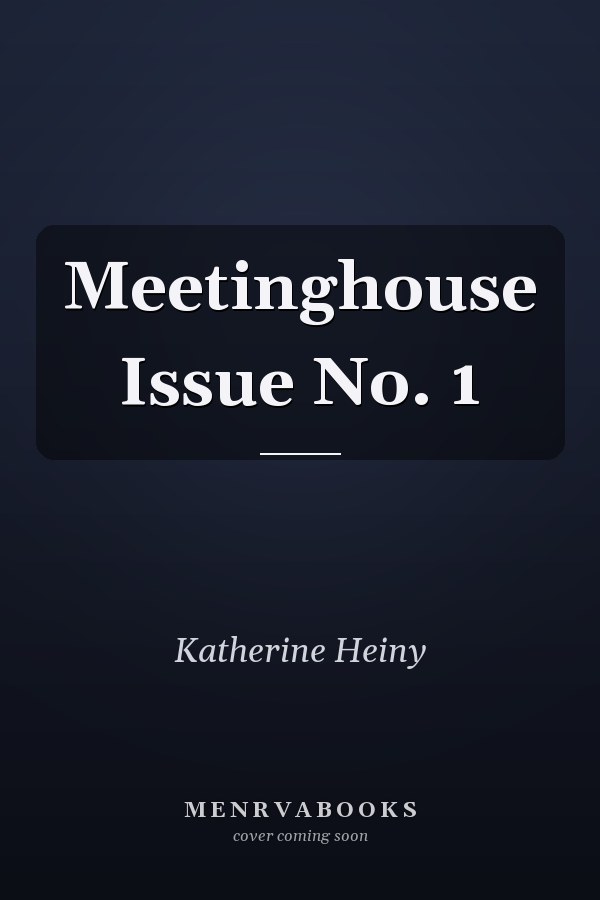 Meetinghouse Issue No. 1