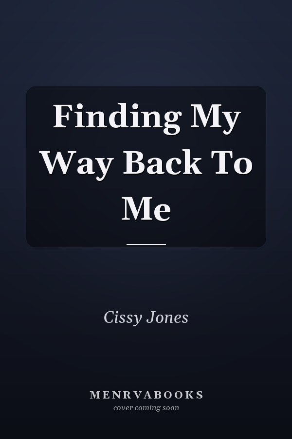Finding My Way Back To Me