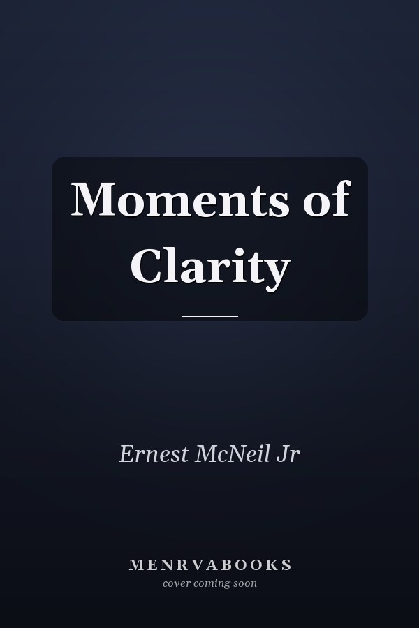 Moments of Clarity