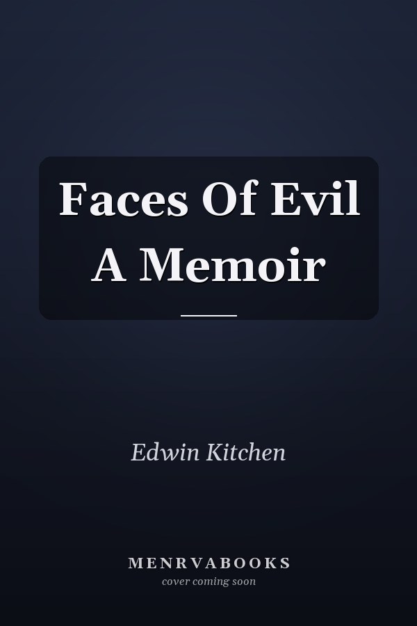 Faces Of Evil A Memoir