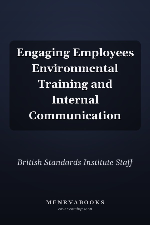 Engaging Employees Environmental Training and Internal Communication