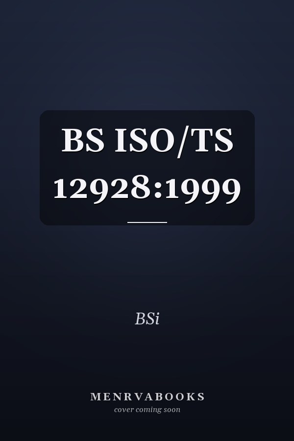 BS ISO/TS 12928:1999