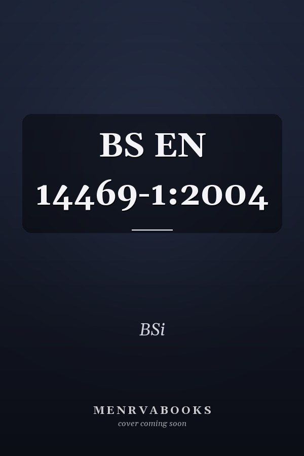 BS EN 14469-1:2004