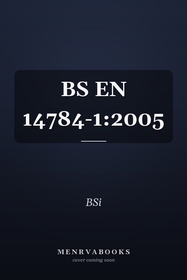 BS EN 14784-1:2005