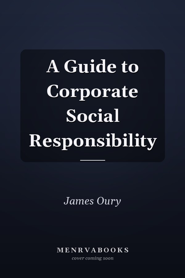 A Guide to Corporate Social Responsibility