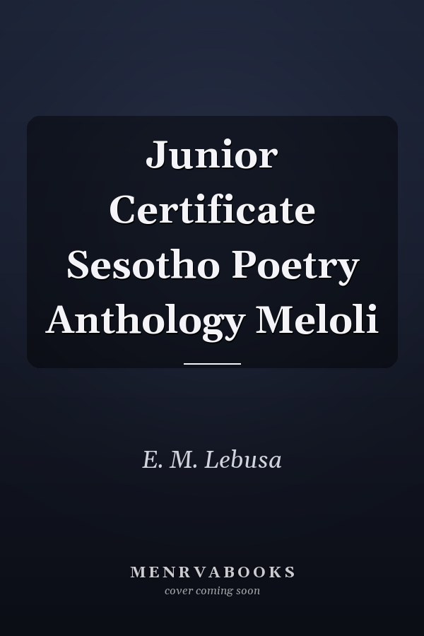 Junior Certificate Sesotho Poetry Anthology Meloli