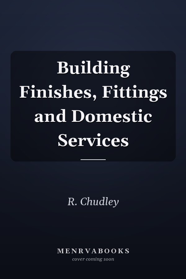 Building Finishes, Fittings and Domestic Services