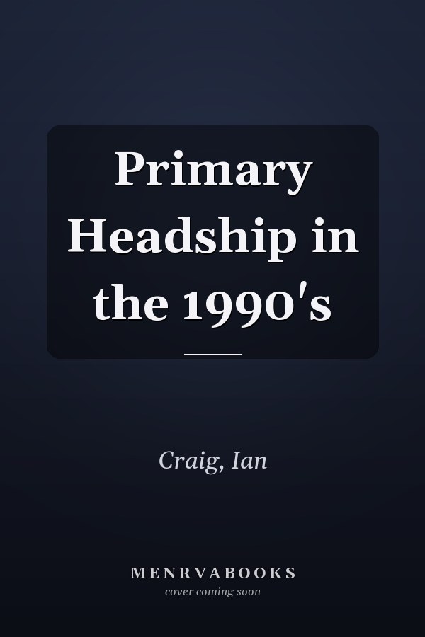 Primary Headship in the 1990's