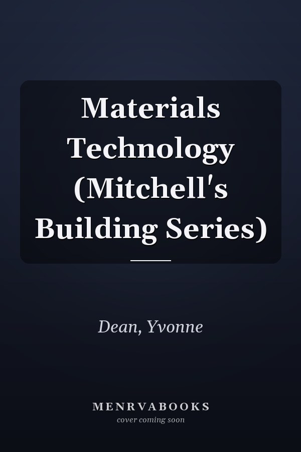 Materials Technology (Mitchell's Building Series)
