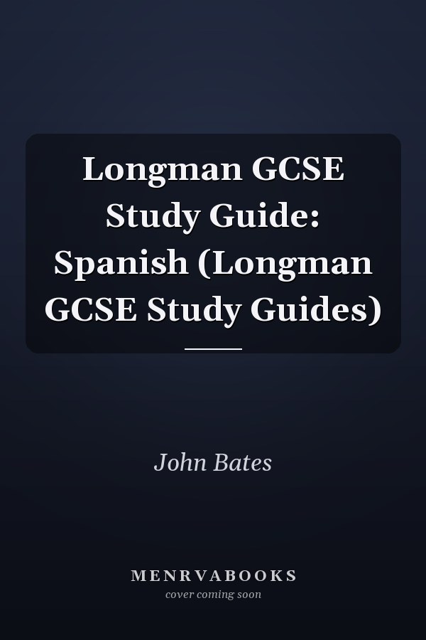 Longman GCSE Study Guide: Spanish (Longman GCSE Study Guides)