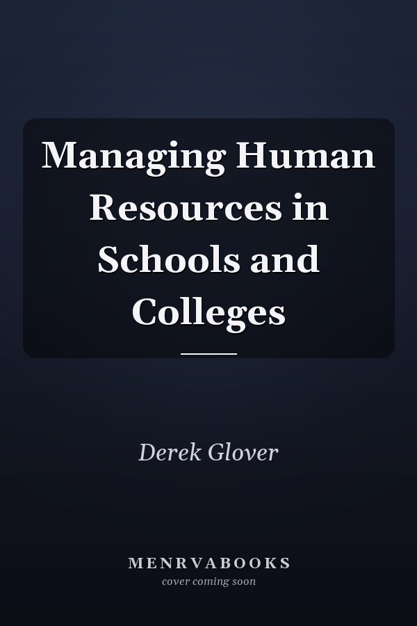 Managing Human Resources in Schools and Colleges