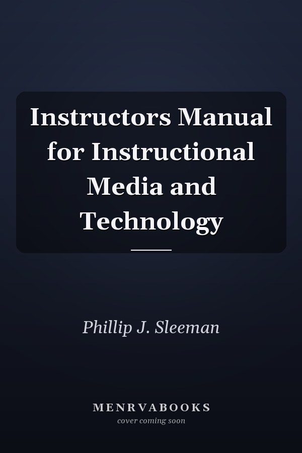 Instructors Manual for Instructional Media and Technology