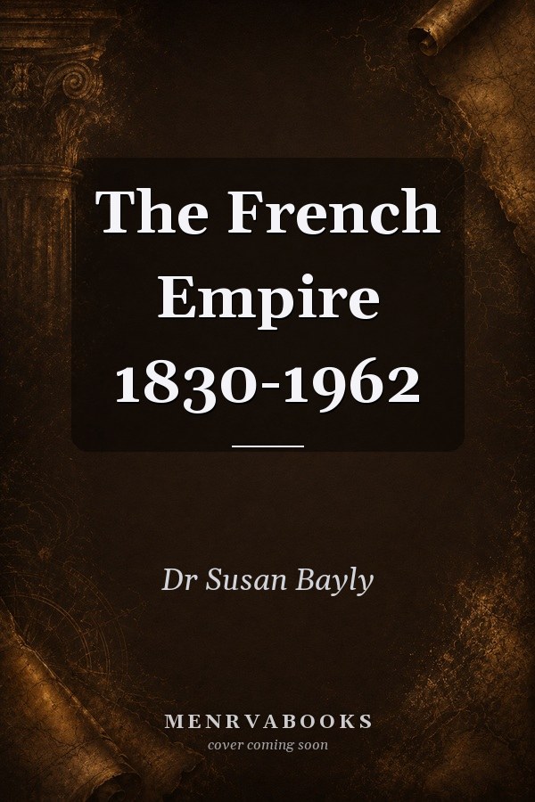 The French Empire 1830-1962
