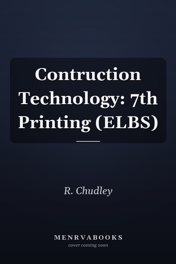 Contruction Technology: 7th Printing (ELBS)