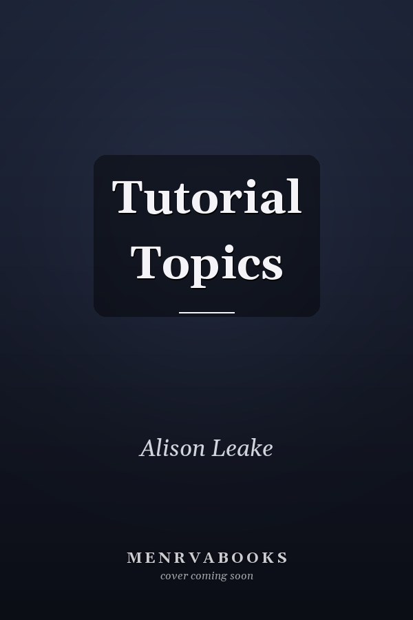 Tutorial Topics