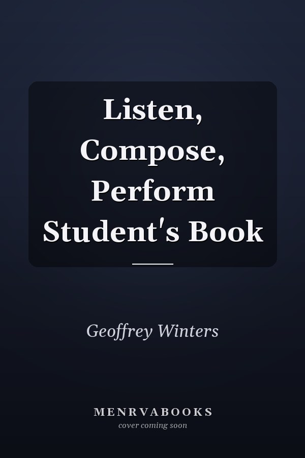 Listen, Compose, Perform Student's Book