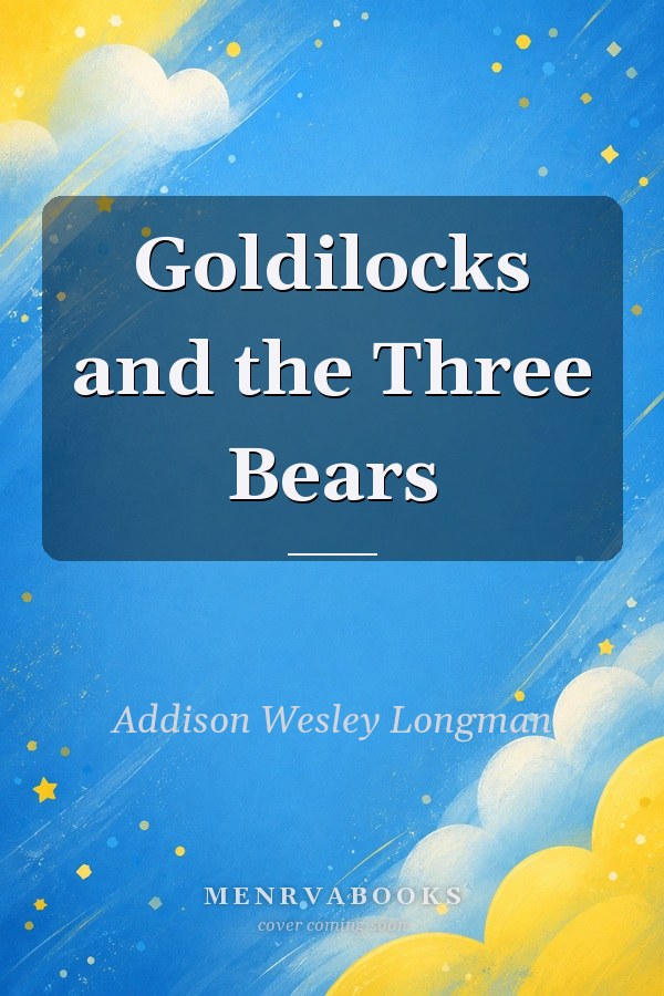 Goldilocks and the Three Bears