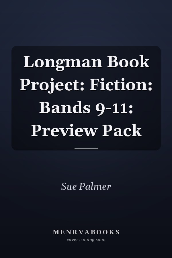 Longman Book Project: Fiction: Bands 9-11: Preview Pack