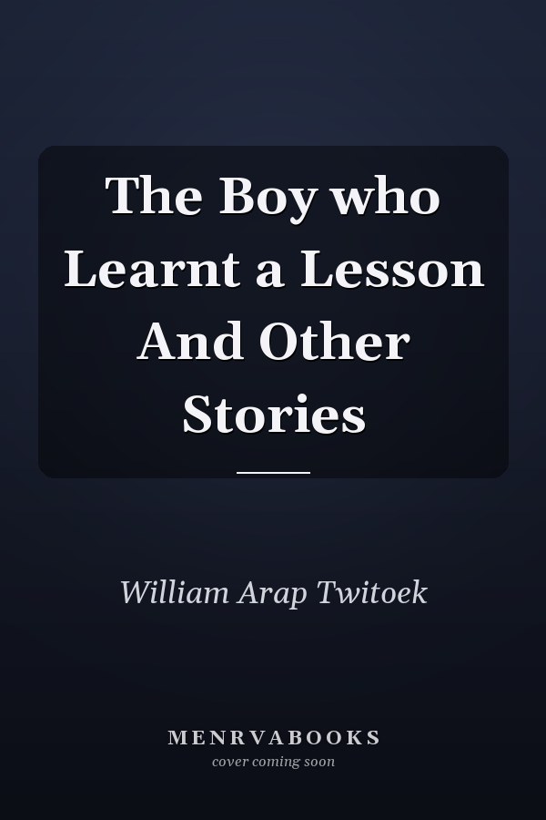 The Boy who Learnt a Lesson And Other Stories