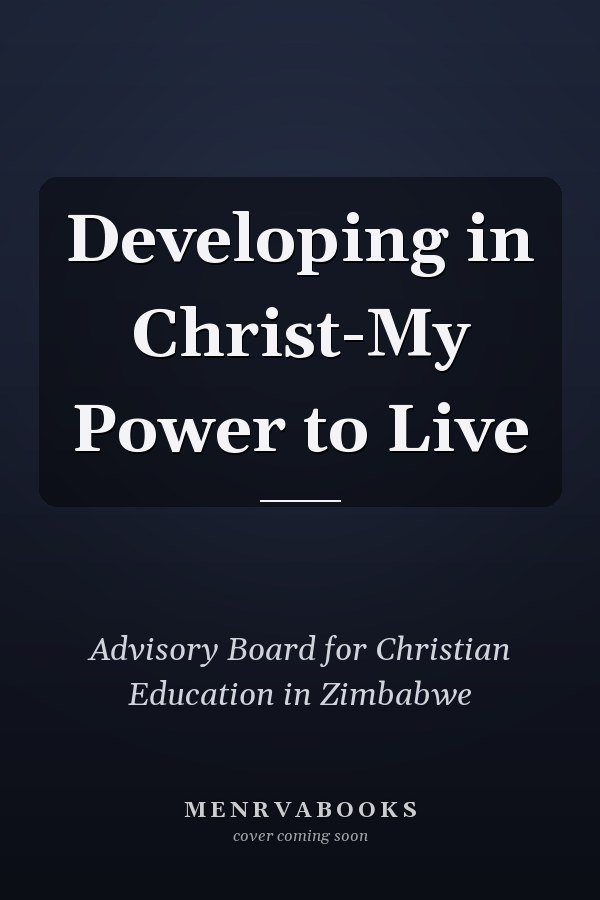 Developing in Christ-My Power to Live