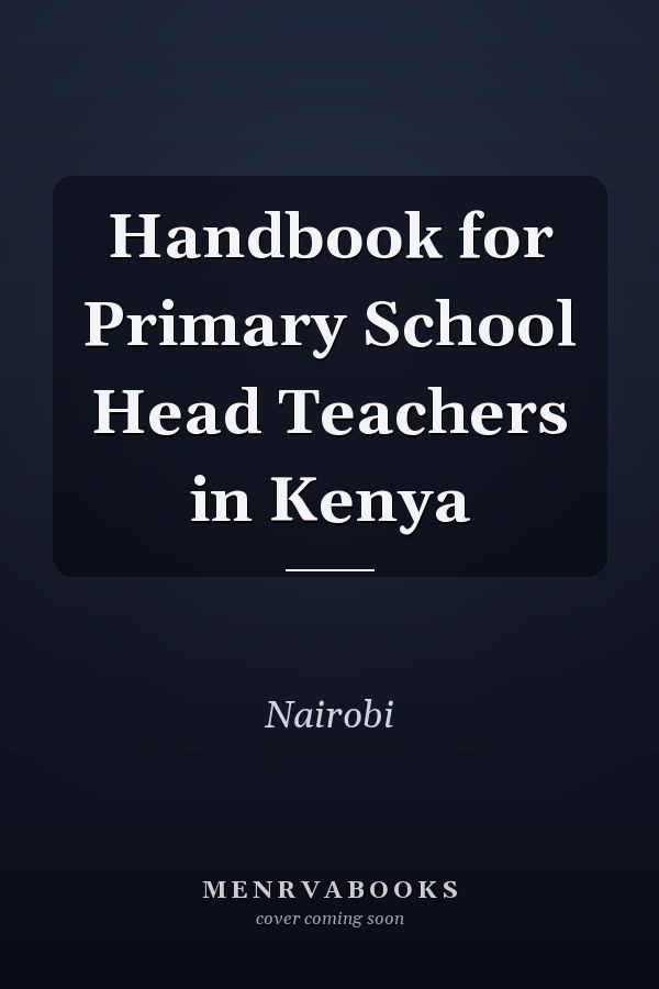 Handbook for Primary School Head Teachers in Kenya