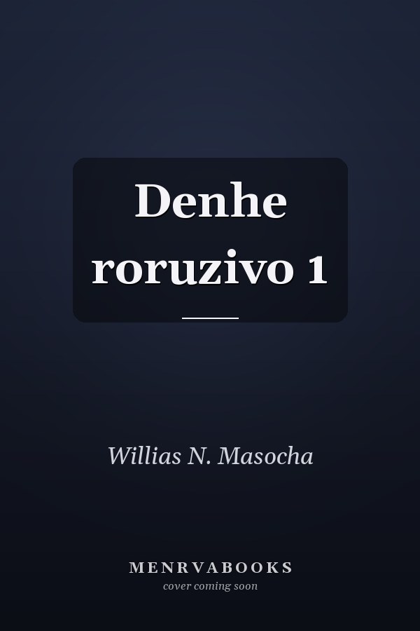 Denhe roruzivo 1