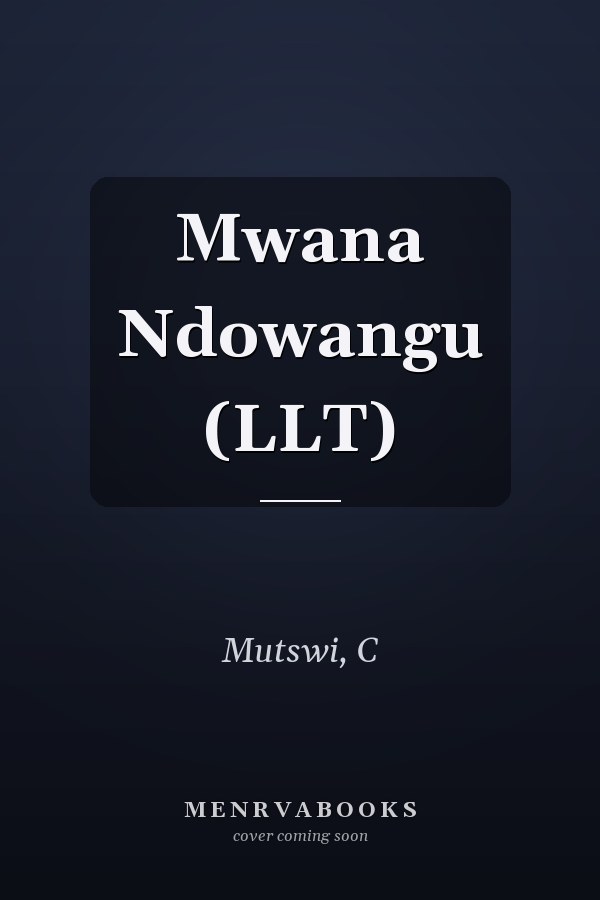 Mwana Ndowangu (LLT)