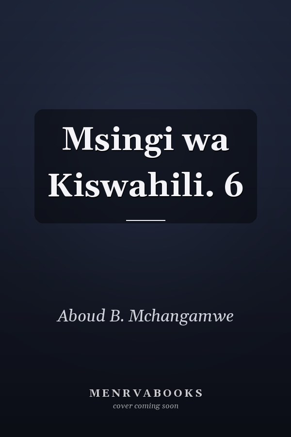 Msingi wa Kiswahili. 6