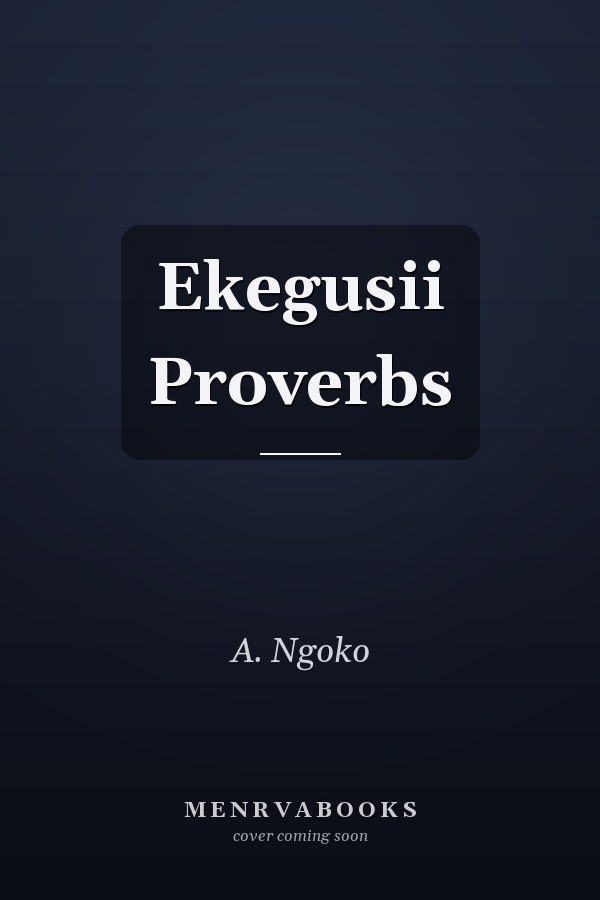 Ekegusii Proverbs