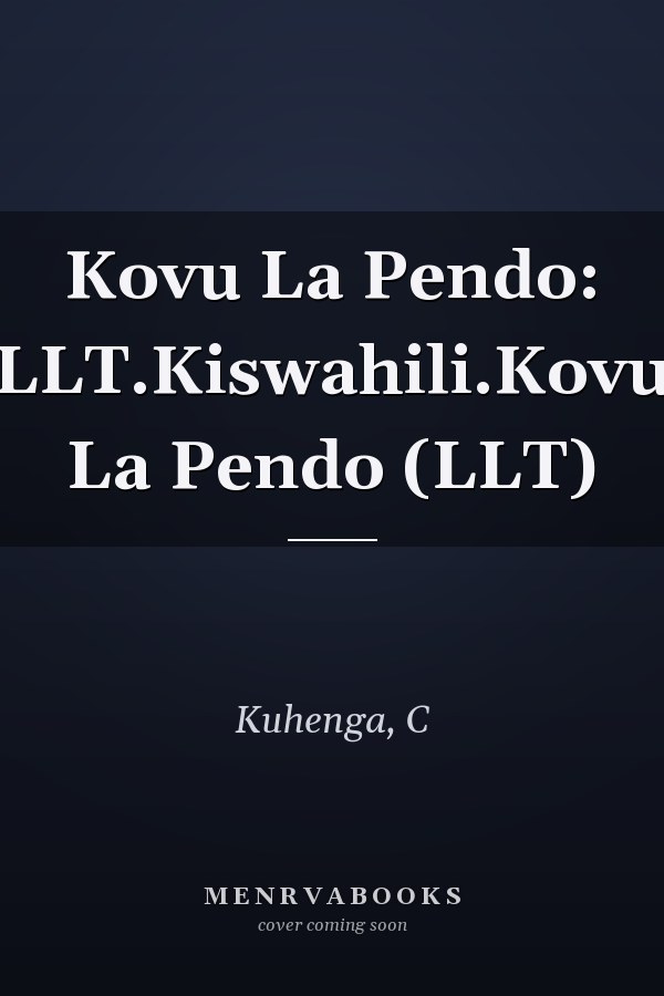 Kovu La Pendo: LLT.Kiswahili.Kovu La Pendo (LLT)