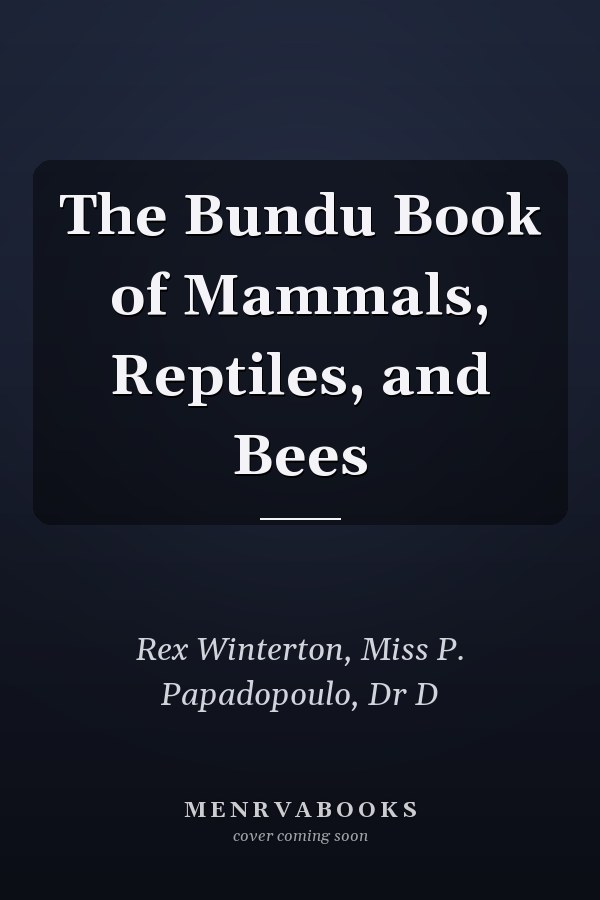 The Bundu Book of Mammals, Reptiles, and Bees