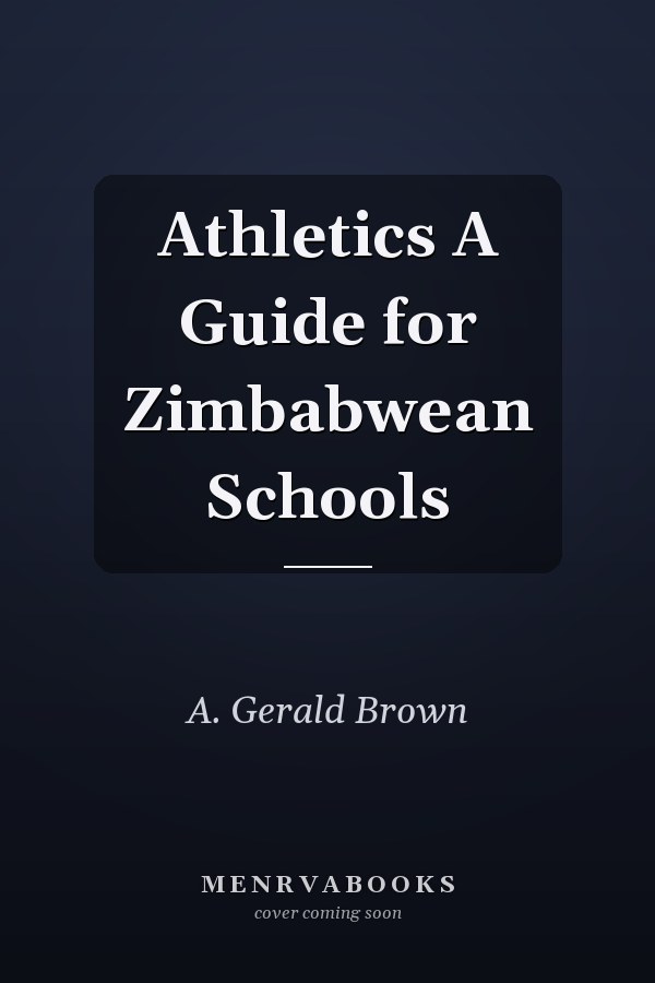 Athletics A Guide for Zimbabwean Schools