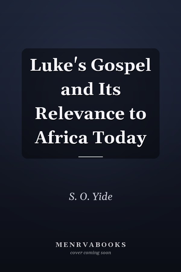 Luke's Gospel and Its Relevance to Africa Today