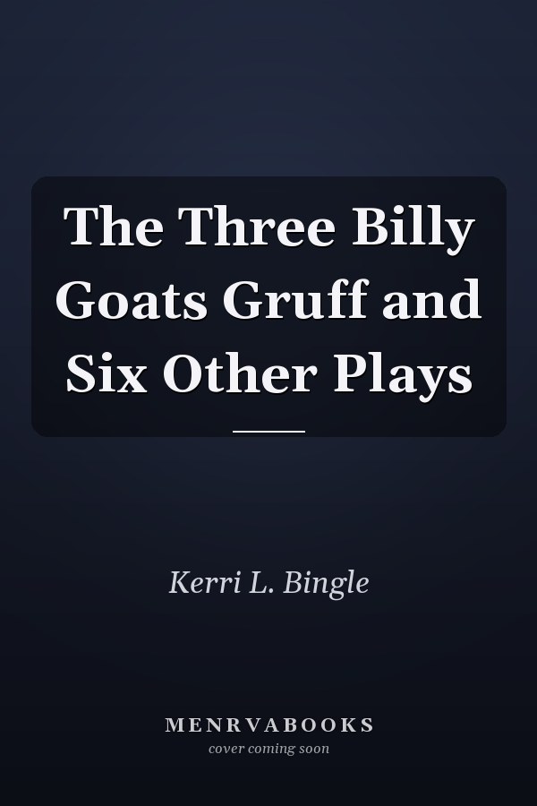 The Three Billy Goats Gruff and Six Other Plays