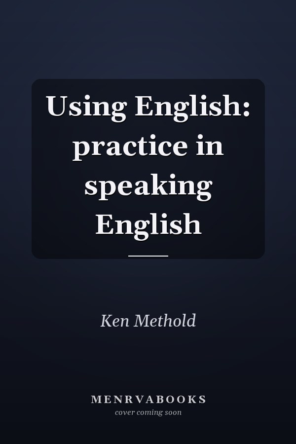 Using English: practice in speaking English