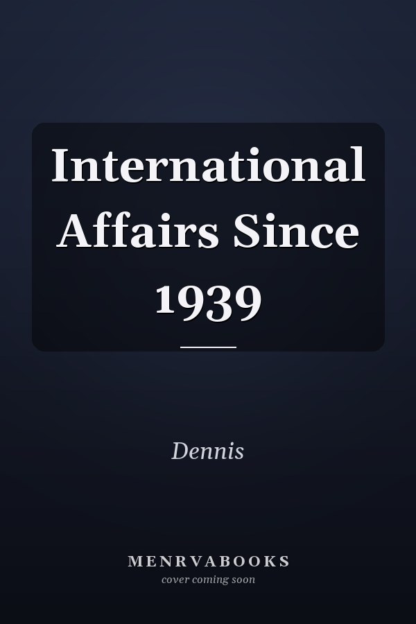International Affairs Since 1939