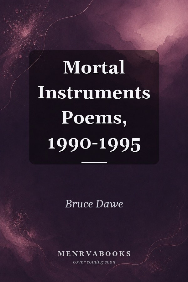 Mortal Instruments Poems, 1990-1995