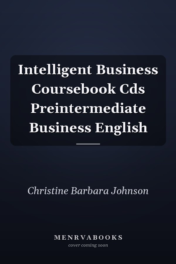 Intelligent Business Coursebook Cds Preintermediate Business English