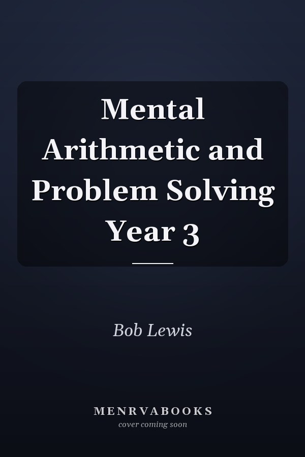 Mental Arithmetic and Problem Solving Year 3