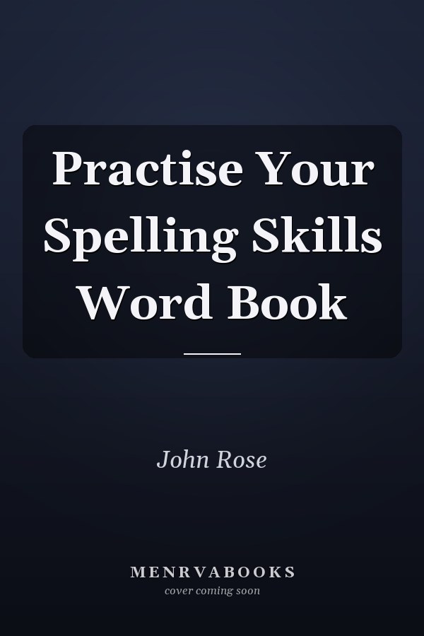 Practise Your Spelling Skills Word Book