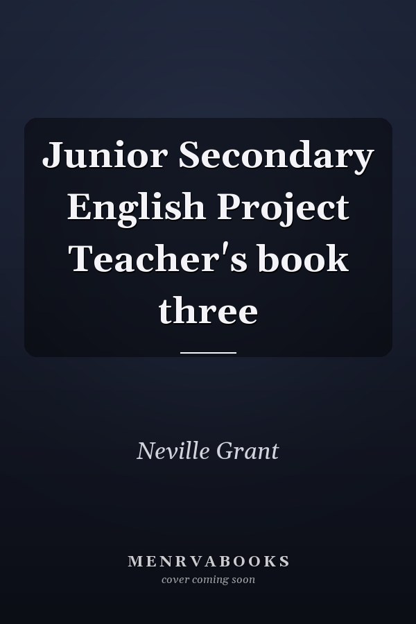 Junior Secondary English Project Teacher's book three